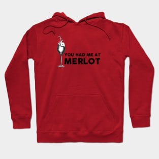 You Had Me At Merlot Hoodie